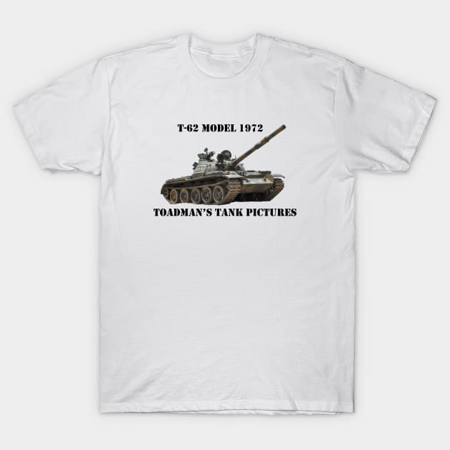 T-62 Model 1972 T-Shirt by Toadman's Tank Pictures Shop